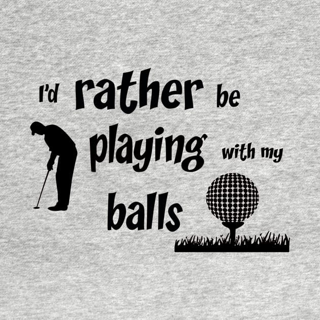 I’d rather be playing with my balls by rand0mity